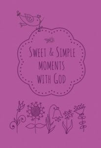 Sweet & Simple Moments with God Gift Book